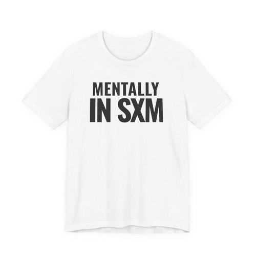 Mentally In SXM Tee