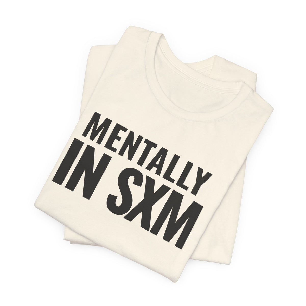 Mentally In SXM Tee