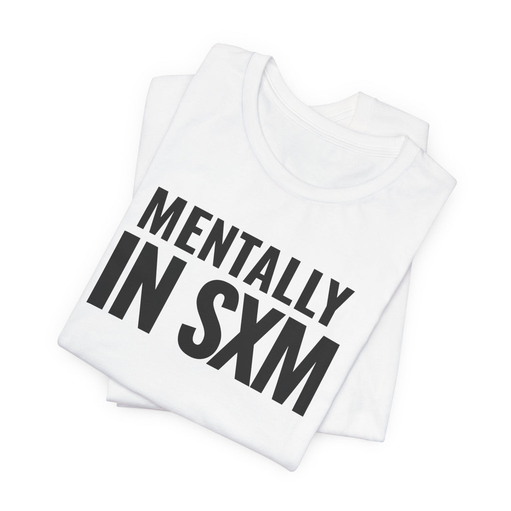 Mentally In SXM Tee