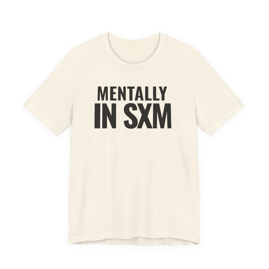 Mentally In SXM Tee
